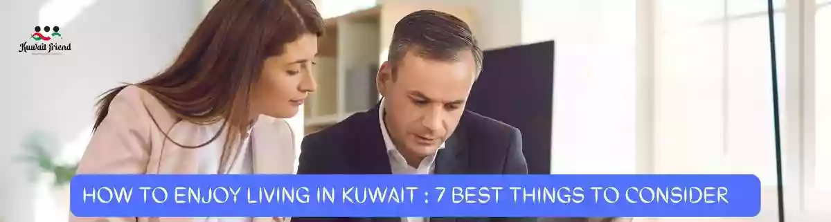 Read more about the article Living in Kuwait: Some Best Things To Consider