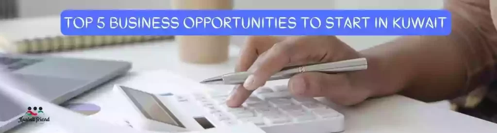 Top-5-Business-Opportunities-to-Start-in-Kuwait