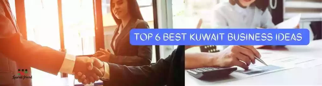 Top-6-Best-Kuwait-Business-Ideas